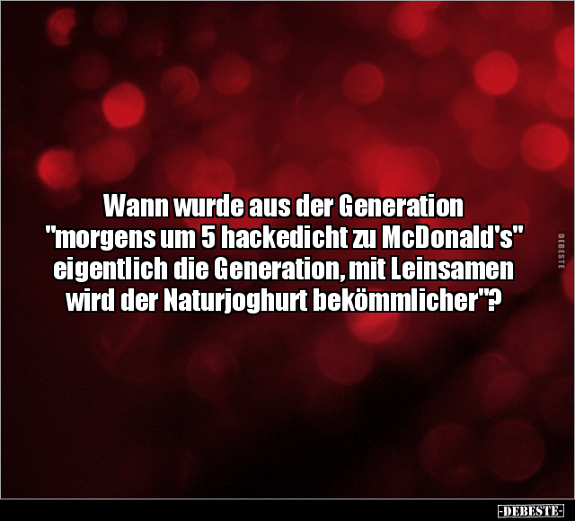 Wann wurde aus der Generation.. - Lustige Bilder | DEBESTE.de