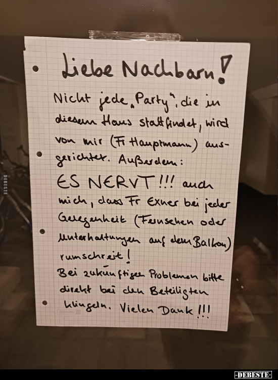 Liebe Nachbarn! Nicht jede "Party", die in diesem Haus.. - Lustige Bilder | DEBESTE.de