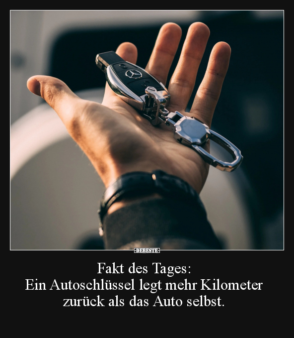 Fakt des Tages: Ein Autoschlüssel legt mehr Kilometer.. - Lustige Bilder | DEBESTE.de