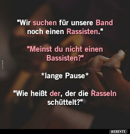 "Wir suchen für unsere Band..".. - Lustige Bilder | DEBESTE.de