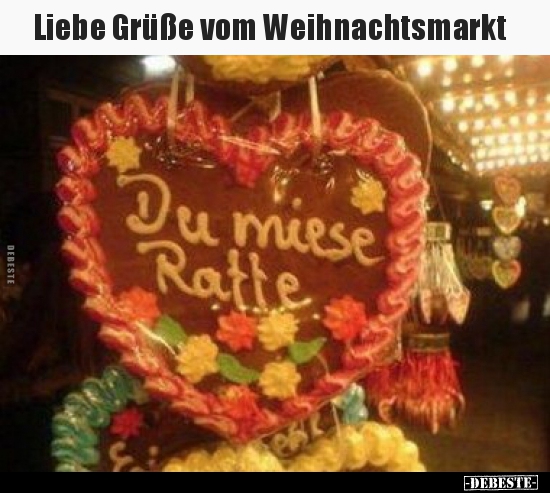 Liebe Grüße vom Weihnachtsmarkt.. - Lustige Bilder | DEBESTE.de
