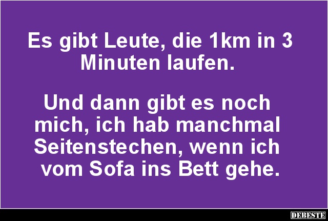 Es gibt Leute, die 1km in 3 Minuten laufen.. - Lustige Bilder | DEBESTE.de