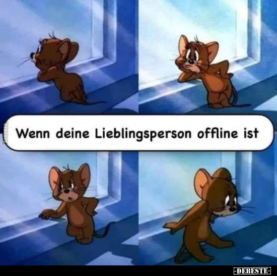 Wenn deine Lieblingsperson offline ist.. - Lustige Bilder | DEBESTE.de
