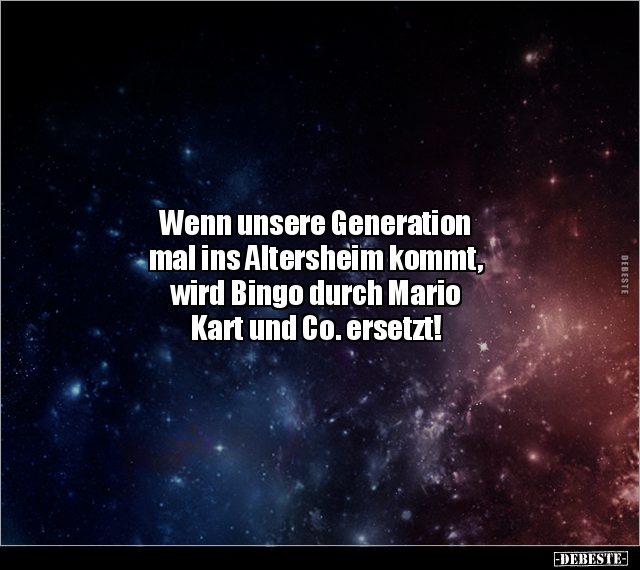 Wenn unsere Generation mal ins Altersheim kommt, wird.. - Lustige Bilder | DEBESTE.de