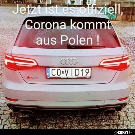 Jetzt ist es offiziell, Corona kommt aus Polen!.. - Lustige Bilder | DEBESTE.de