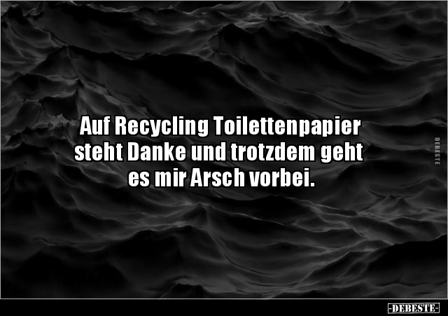 Auf Recycling Toilettenpapier steht Danke und trotzdem.. - Lustige Bilder | DEBESTE.de