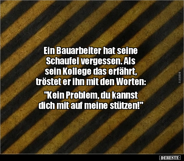 Ein Bauarbeiter hat seine Schaufel vergessen.. - Lustige Bilder | DEBESTE.de