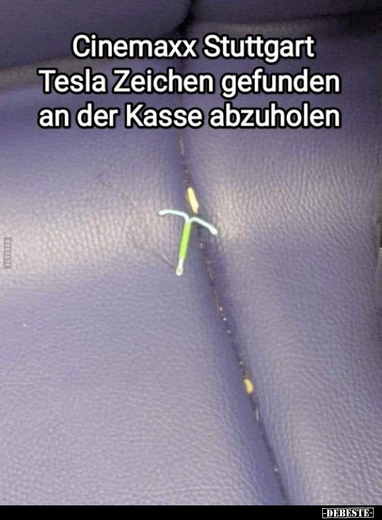 Cinemaxx Stuttgart Tesla Zeichen gefunden an der Kasse abzuholen.. - Lustige Bilder | DEBESTE.de