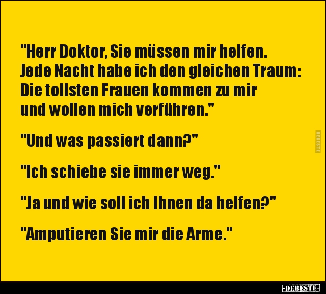 "Herr Doktor, Sie müssen mir helfen. Jede Nacht habe ich.." - Lustige Bilder | DEBESTE.de