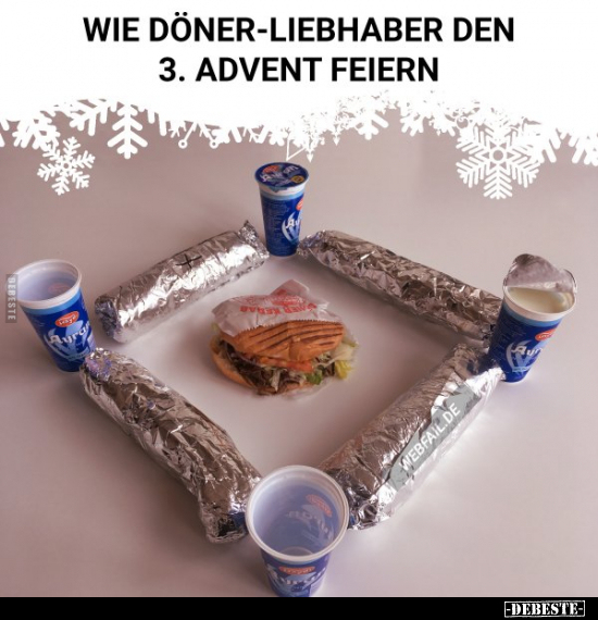 Wie Döner-Liebhaber den 3. Advent feiern... - Lustige Bilder | DEBESTE.de