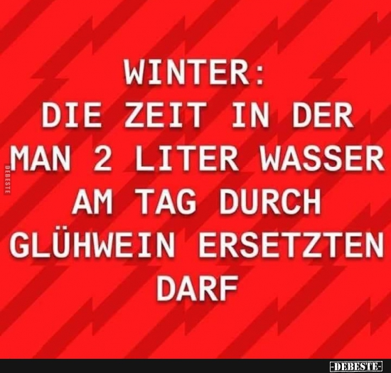 Winter: Die Zeit, in der man 2 liter Wasser.. - Lustige Bilder | DEBESTE.de