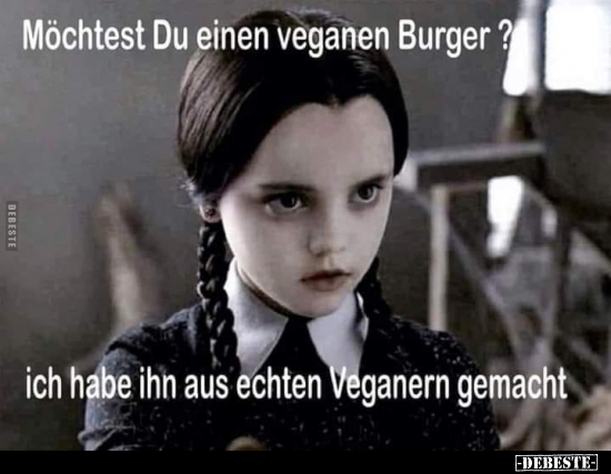Möchtest Du einen veganen Burger?.. - Lustige Bilder | DEBESTE.de