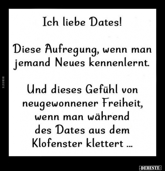 Ich liebe Dates!.. - Lustige Bilder | DEBESTE.de