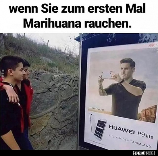 Wenn Sie zum ersten Mal Marihuana rauchen... - Lustige Bilder | DEBESTE.de