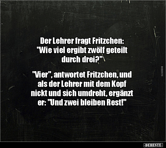 Der Lehrer fragt Fritzchen: "Wie viel ergibt zwölf geteilt.." - Lustige Bilder | DEBESTE.de
