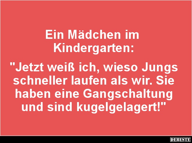 Ein Mädchen im Kindergarten: 'Jetzt weiß ich, wieso Jungs'.. - Lustige Bilder | DEBESTE.de