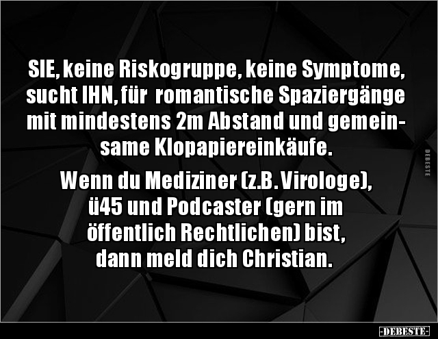 SIE, keine Riskogruppe, keine Symptome, sucht IHN, für.. - Lustige Bilder | DEBESTE.de