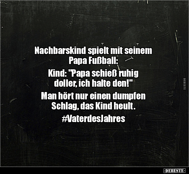 Nachbarskind spielt mit seinem Papa Fußball.. - Lustige Bilder | DEBESTE.de