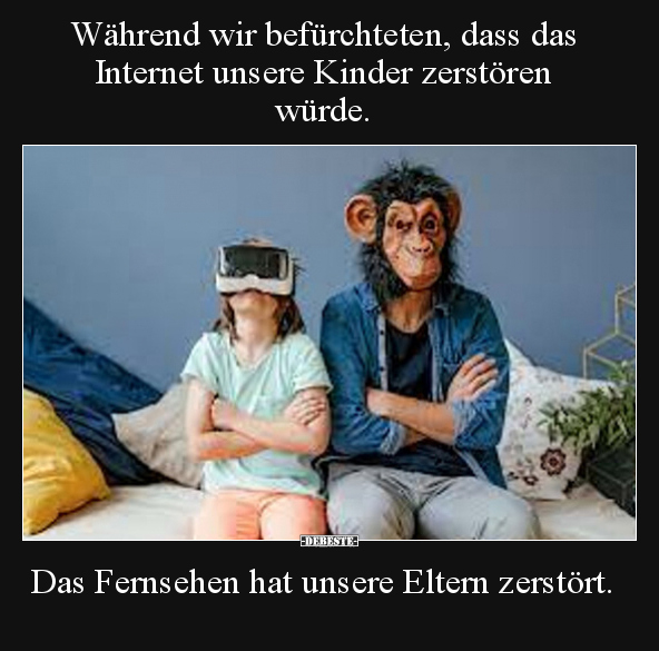 Während wir befürchteten, dass das Internet unsere Kinder.. - Lustige Bilder | DEBESTE.de