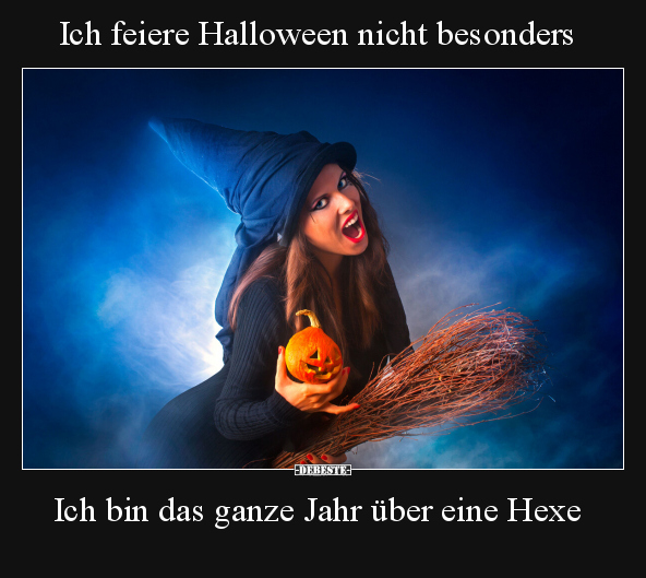 Ich feiere Halloween nicht besonders.. - Lustige Bilder | DEBESTE.de