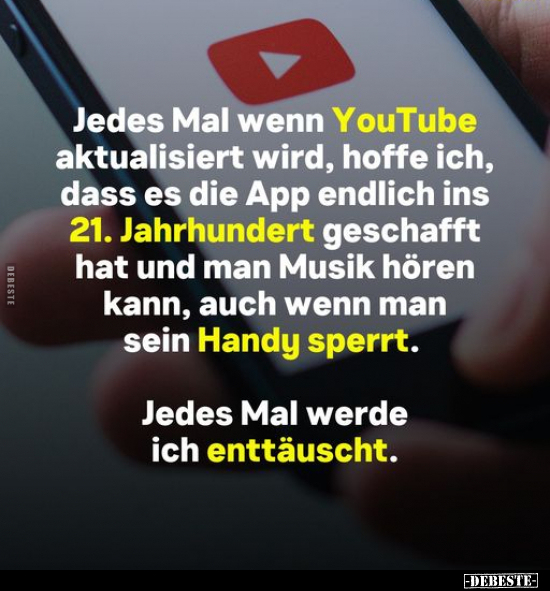 Jedes Mal wenn YouTube aktualisiert wird, hoffe ich, dass.. - Lustige Bilder | DEBESTE.de
