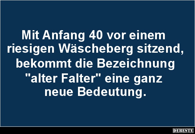 Mit Anfang 40 vor einem riesigen Wäscheberg sitzend.. - Lustige Bilder | DEBESTE.de