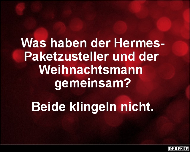 Was haben der Hermes-Paketzusteller und der Weihnachtsmann.. - Lustige Bilder | DEBESTE.de