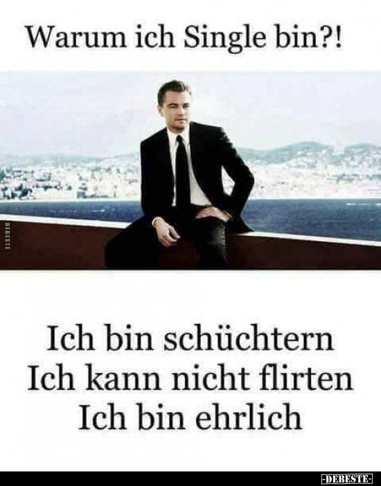 Warum ich Single bin?!.. - Lustige Bilder | DEBESTE.de