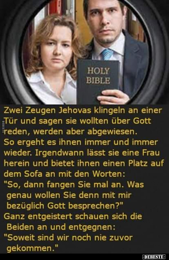 Zwei Zeugen Jehovas klingeln an einer Tür und sagen sie.. - Lustige Bilder | DEBESTE.de