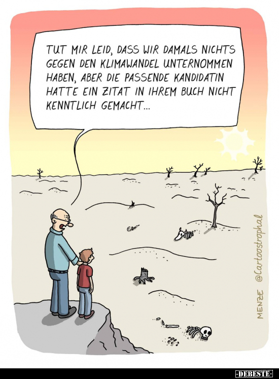 Tut mir leid, dass wir damals nichts gegen den Klimawandel.. - Lustige Bilder | DEBESTE.de