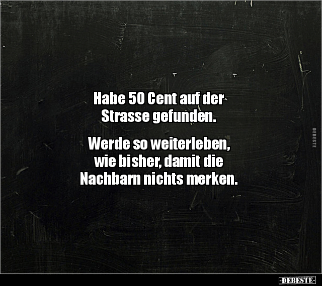 Habe 50 Cent auf der Strasse gefunden... - Lustige Bilder | DEBESTE.de