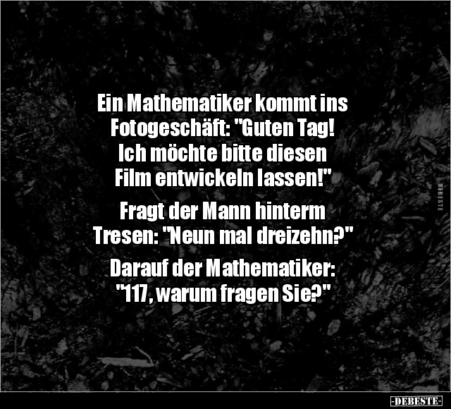 Ein Mathematiker kommt ins Fotogeschäft.. - Lustige Bilder | DEBESTE.de