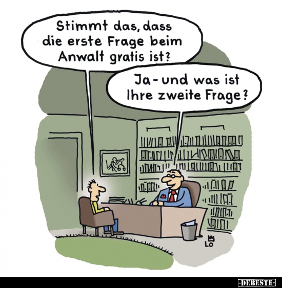 Stimmt das, dass die erste Frage beim Anwalt gratis.. - Lustige Bilder | DEBESTE.de
