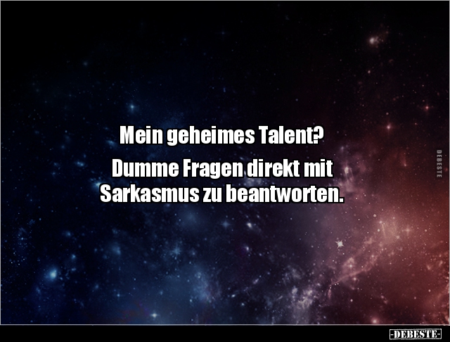Mein geheimes Talent? Dumme Fragen direkt mit.. - Lustige Bilder | DEBESTE.de