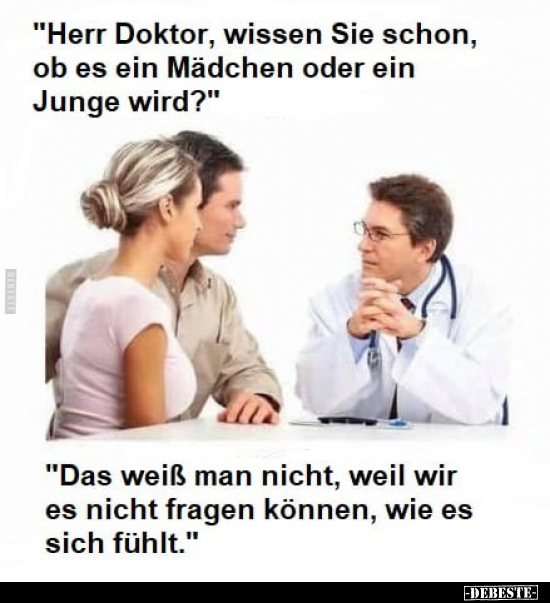 "Herr Doktor, wissen Sie schon, ob es ein Mädchen.." - Lustige Bilder | DEBESTE.de