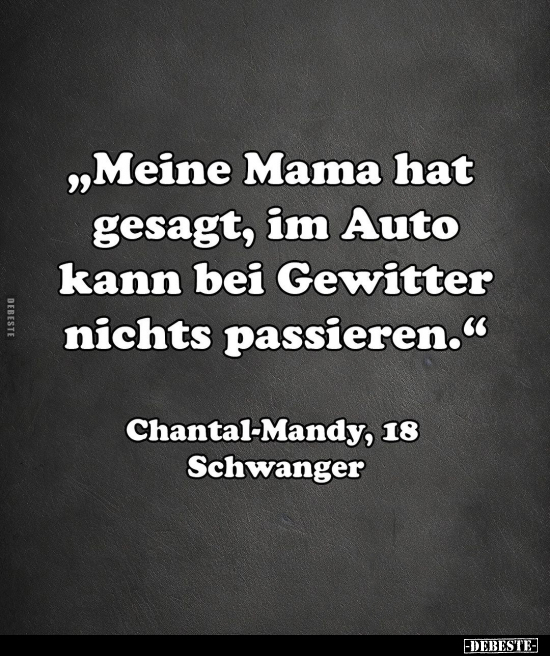 "Meine Mama hat gesagt, im Auto kann bei Gewitter nichts.." - Lustige Bilder | DEBESTE.de