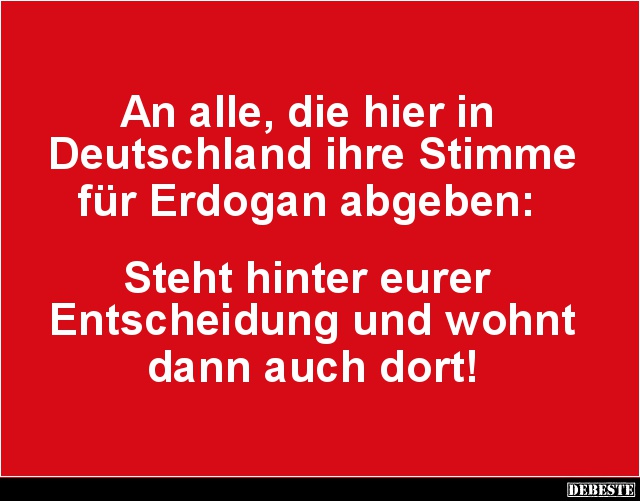 An alle, die hier in Deutschland ihre Stimme.. - Lustige Bilder | DEBESTE.de