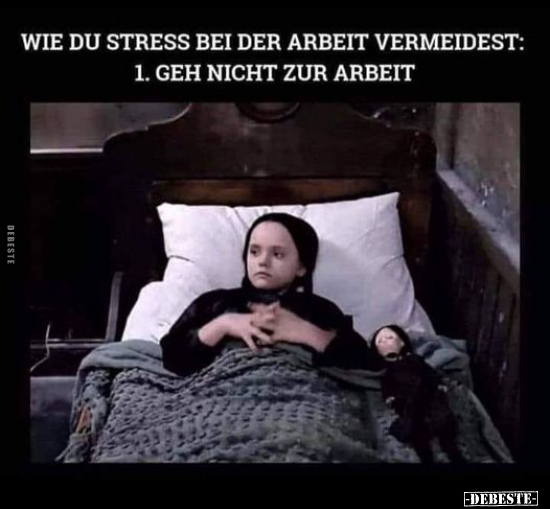 Wie du Stress bei der Arbeit vermeidest.. - Lustige Bilder | DEBESTE.de