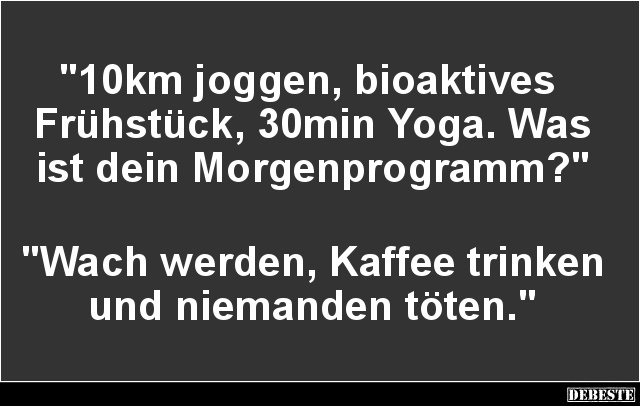 10km joggen, bioaktives Frühstück.. - Lustige Bilder | DEBESTE.de