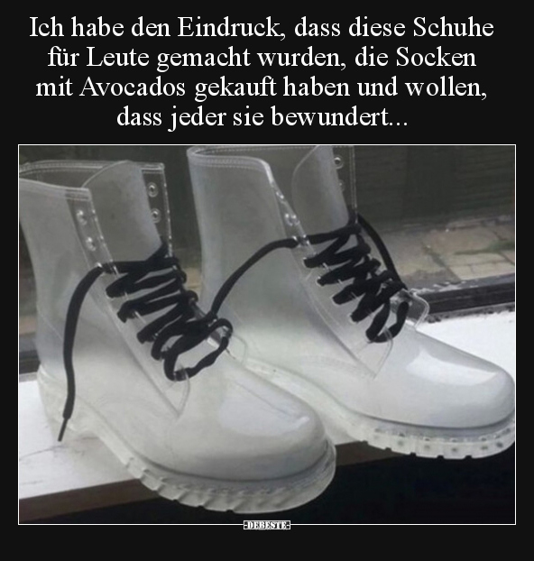 Ich habe den Eindruck, dass diese Schuhe für Leute gemacht.. - Lustige Bilder | DEBESTE.de