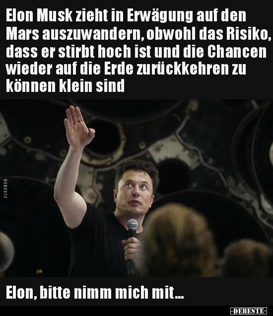 Elon Musk zieht in Erwägung auf den Mars auszuwandern.. - Lustige Bilder | DEBESTE.de