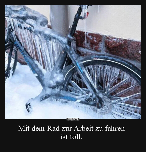 Mit dem Rad zur Arbeit zu fahren ist toll... - Lustige Bilder | DEBESTE.de