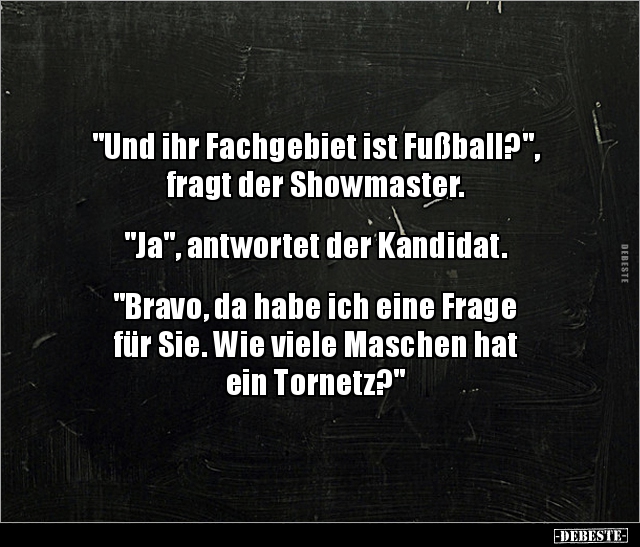 "Und ihr Fachgebiet ist Fußball?", fragt der.. - Lustige Bilder | DEBESTE.de