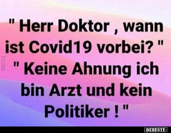 Herr Doktor, wann ist COVID19 endlich vorbei?.. - Lustige Bilder | DEBESTE.de