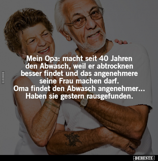 Mein Opa: macht seit 40 Jahren den Abwasch.. - Lustige Bilder | DEBESTE.de
