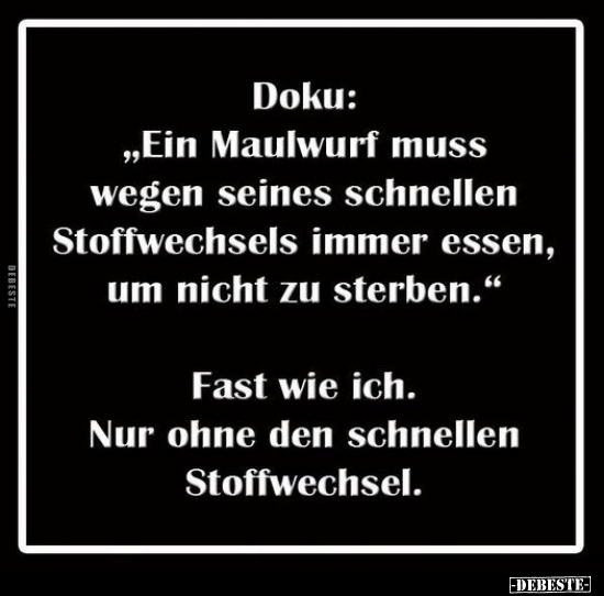 Doku: "Ein Maulwurf muss wegen seines schnellen.." - Lustige Bilder | DEBESTE.de