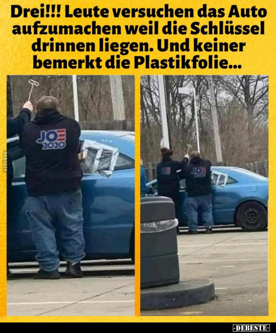 Drei!!! Leute versuchen das Auto aufzumachen weil die.. - Lustige Bilder | DEBESTE.de