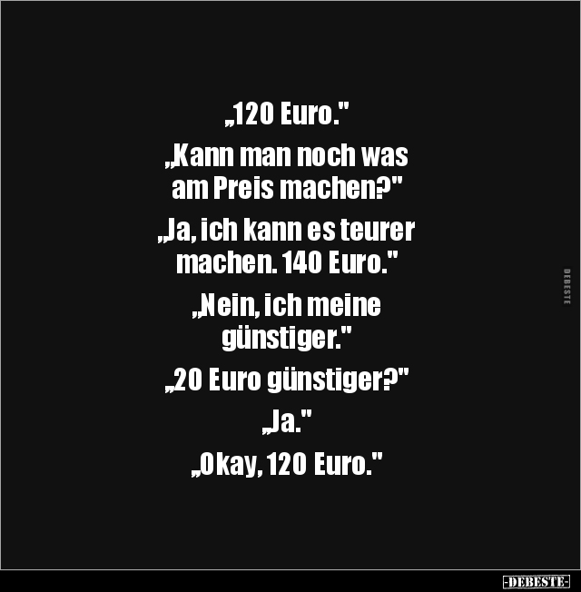 „120 Euro".. - Lustige Bilder | DEBESTE.de