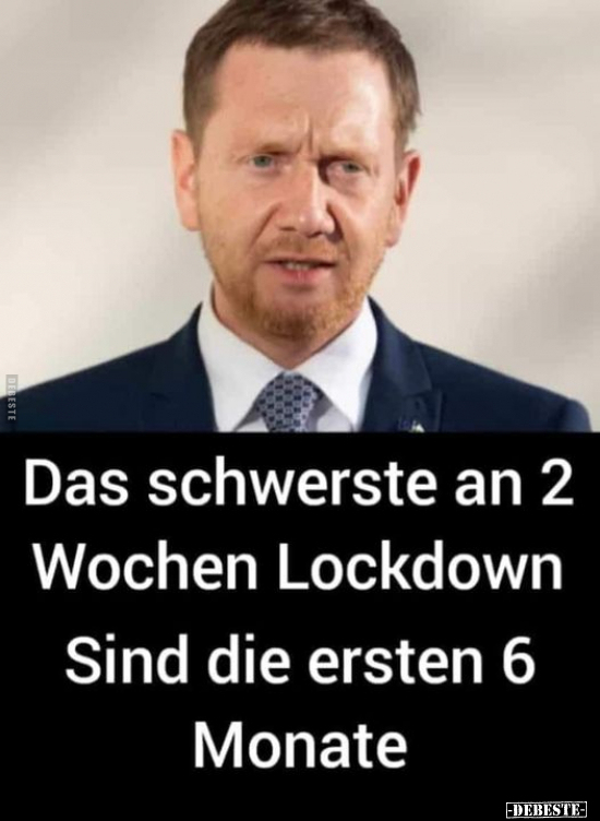 Das schwerste an 2 Wochen Lockdown sind die ersten.. - Lustige Bilder | DEBESTE.de