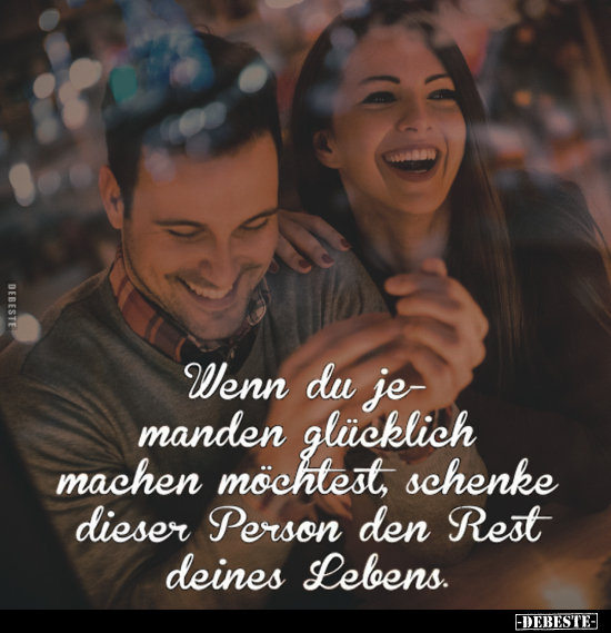 Wenn du jemanden glücklich machen möchtest.. - Lustige Bilder | DEBESTE.de